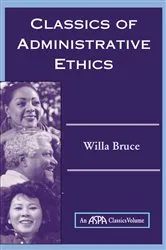 Book cover of Classics Of Administrative Ethics by Willa Marie Bruce