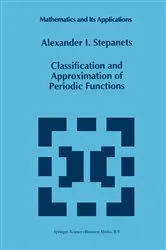 Book cover of Classification and Approximation of Periodic Functions by A.I. Stepanets