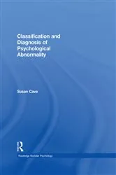 Book cover of Classification and Diagnosis of Psychological Abnormality by Susan Cave