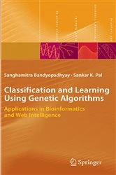 Book cover of Classification and Learning Using Genetic Algorithms by Sanghamitra Bandyopadhyay