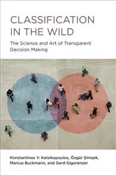 Book cover of Classification in the Wild by Konstantinos V. Katsikopoulos