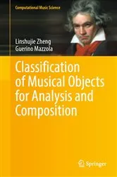 Book cover of Classification of Musical Objects for Analysis and Composition by Linshujie Zheng