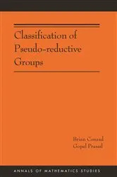 Book cover of Classification of Pseudo-reductive Groups by Brian Conrad