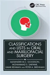 Book cover of Classifications and Lists in Oral and Maxillofacial Surgery by Alexander Goodson