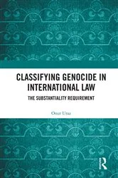 Book cover of Classifying Genocide in International Law by Onur Uraz