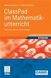 Book cover of ClassPad im Mathematikunterricht by Matthias Bernhard