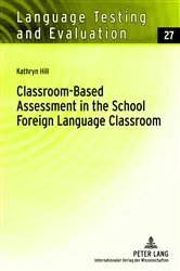 Book cover of Classroom-Based Assessment in the School Foreign Language Classroom by Günther Sigott