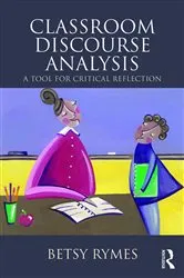 Book cover of Classroom Discourse Analysis (2nd ed.) by Betsy Rymes