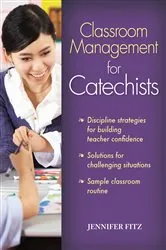 Book cover of Classroom Management for Catechists by Jennifer Fitz