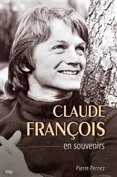 Book cover of Claude François en souvenirs by Pierre Pernez