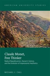 Book cover of Claude Monet, Free Thinker by Michael J. Call