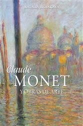 Book cover of Claude Monet y obras de arte by Natalia Brodskaya