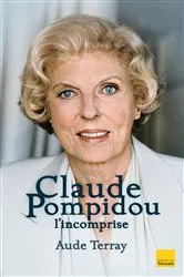 Book cover of Claude Pompidou l'incomprise by Aude Terray