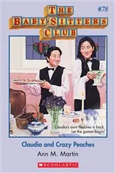 Book cover of Claudia and Crazy Peaches (The Baby-Sitters Club #78) by Ann M. Martin
