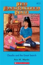 Book cover of Claudia and the Great Search (The Baby-Sitters Club #33) by Ann M. Martin