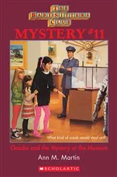 Book cover of Claudia and the Mystery At the Museum (The Baby-Sitters Club Mystery #11) by Ann M. Martin