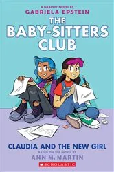 Book cover of Claudia and the New Girl: A Graphic Novel (The Baby-Sitters Club #9) by Gabriela Epstein