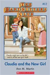 Book cover of Claudia and the New Girl: Classic Edition (The Baby-Sitters Club #12) by Ann M. Martin