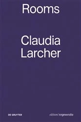 Book cover of Claudia Larcher – Rooms by Verena Konrad