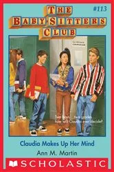 Book cover of Claudia Makes Up Her Mind (The Baby-Sitters Club #113) by Ann M. Martin