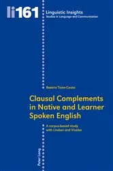 Book cover of Clausal Complements in Native and Learner Spoken English by Maurizio Gotti