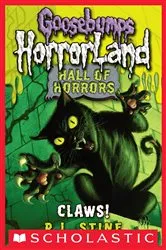 Book cover of Claws! (Goosebumps Hall of Horrors #1) by R. L. Stine