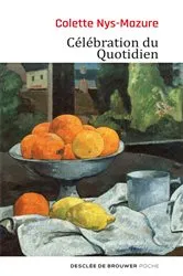 Book cover of Célébration du Quotidien by Colette Nys-Mazure