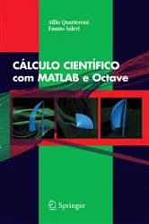 Book cover of CÁLCULO CIENTÍFICO com MATLAB e Octave by A. Quarteroni