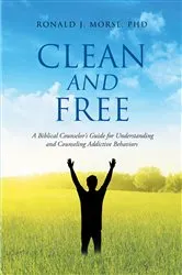 Book cover of Clean and Free by Ronald J. Morse
