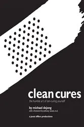 Book cover of Clean Cures by Michael DeJong