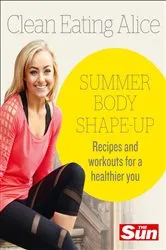 Book cover of Clean Eating Alice Summer Body Shape-up by Unknown