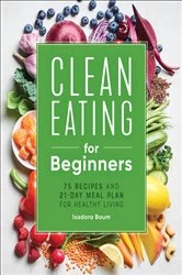 Book cover of Clean Eating for Beginners by Isadora Baum