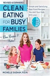Book cover of Clean Eating for Busy Families, revised and expanded by N/A