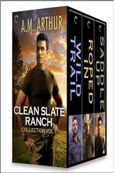 Book cover of Clean Slate Ranch Vol 1 by A.M. Arthur