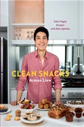 Book cover of Clean Snacks: Paleo Vegan Recipes with Keto Options by Arman Liew