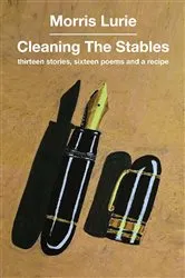 Book cover of Cleaning the Stables by Morris Lurie