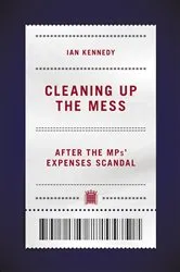 Book cover of Cleaning Up the Mess by Ian Kennedy