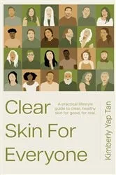 Book cover of Clear Skin for Everyone by Kimberly Yap Tan