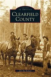 Book cover of Clearfield County by Julie Rae Rickard