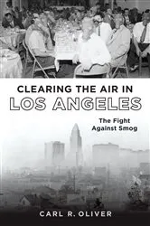 Book cover of Clearing the Air in Los Angeles by Carl R. Oliver