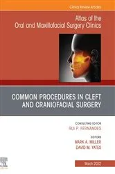 Book cover of Cleft and Craniofacial Surgery, An Issue of Atlas of the Oral & Maxillofacial Surgery Clinics, E-Book by Miller MD, DMD, FACS, Mark A.