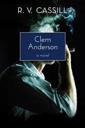 Book cover of Clem Anderson by R. V. Cassill