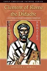 Book cover of Clement of Rome & the Didache by Kenneth J. Howell