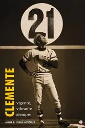Book cover of Clemente. Vigente, vibrante siempre by Ángel R. Cabán González