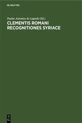 Book cover of Clementis romani recognitiones Syriace by Paulus Antonius de Lagarde