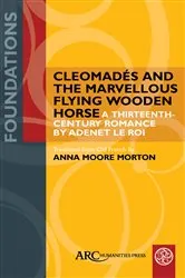 Book cover of Cleomadés and the Marvellous Flying Wooden Horse by Anna Moore Morton