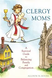 Book cover of Clergy Moms by Allison M. Moore