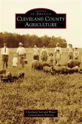 Book cover of Cleveland County Agriculture by Cleveland Soil and Water Conservation District