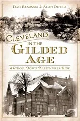 Book cover of Cleveland in the Gilded Age by Dan Ruminski