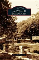 Book cover of Cleveland Metroparks by Thomas G. Matowitz Jr.